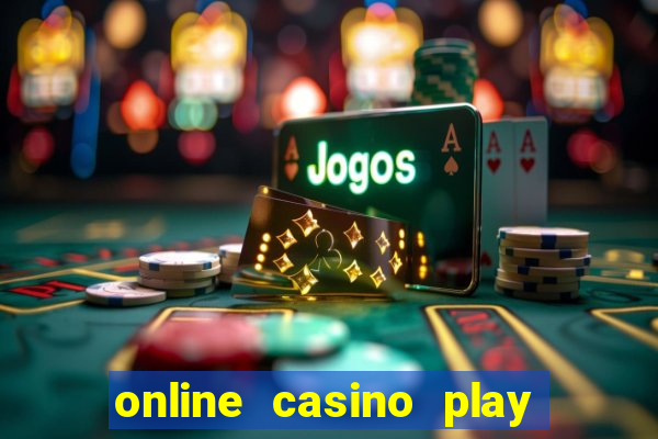 online casino play real money