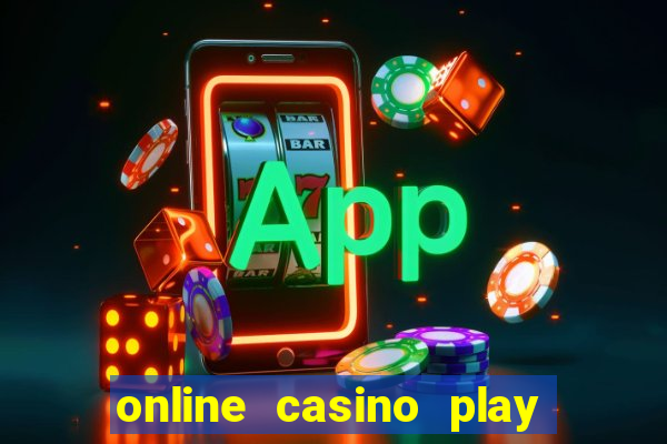 online casino play real money