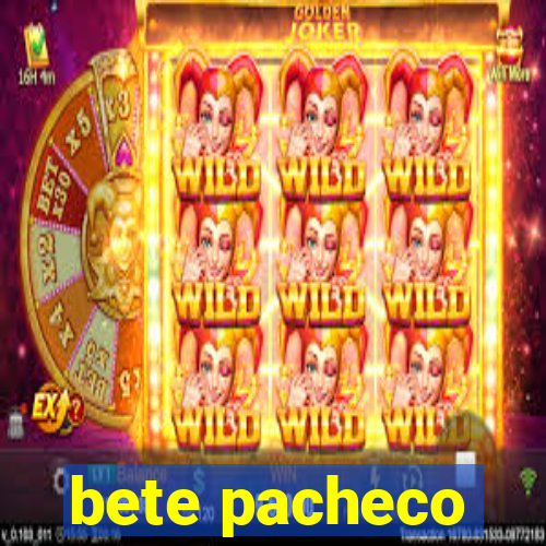 bete pacheco