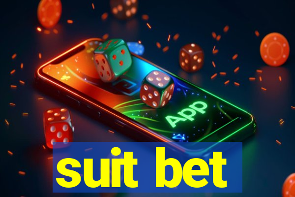 suit bet