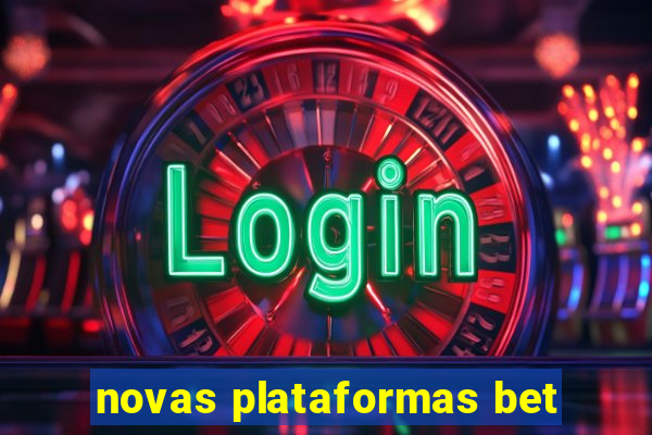 novas plataformas bet