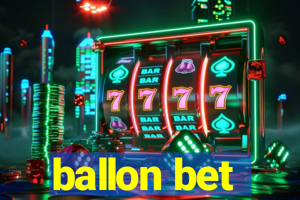 ballon bet