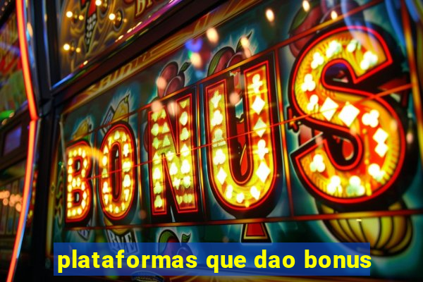 plataformas que dao bonus