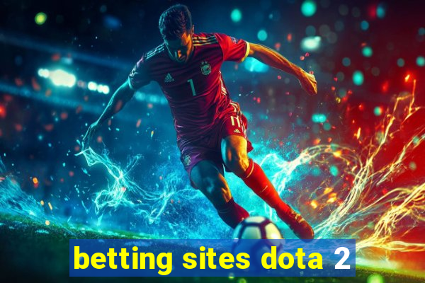 betting sites dota 2