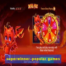 superwinner-popular games