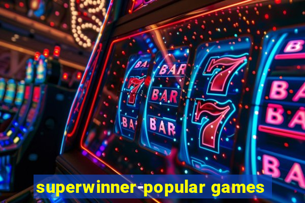 superwinner-popular games