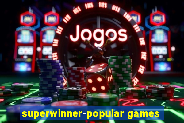 superwinner-popular games