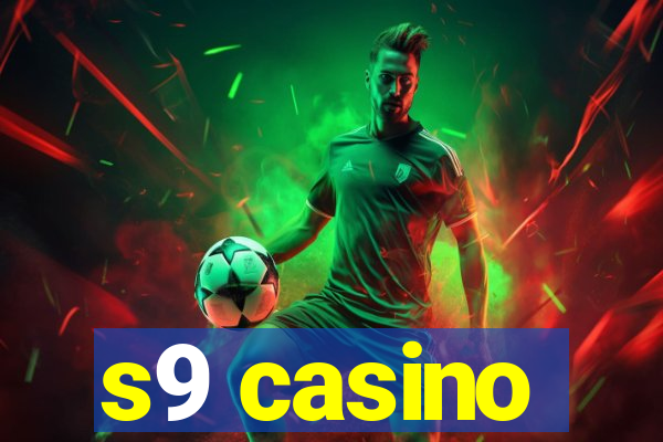 s9 casino