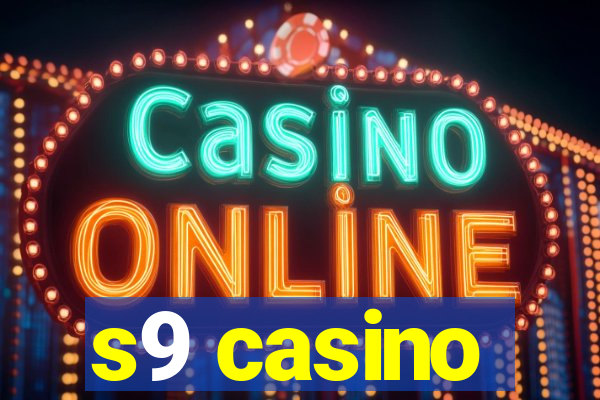 s9 casino