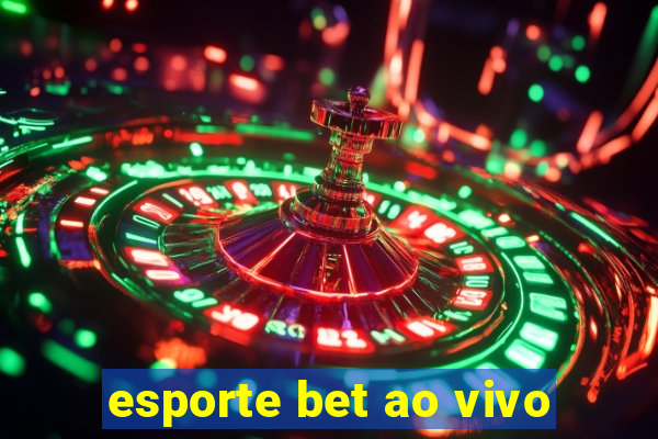 esporte bet ao vivo