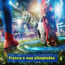 franca x eua olimpiadas