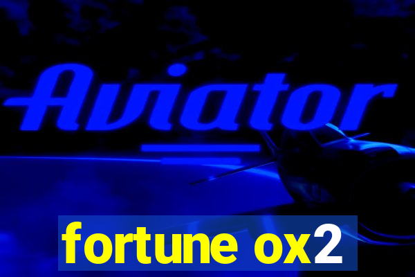 fortune ox2