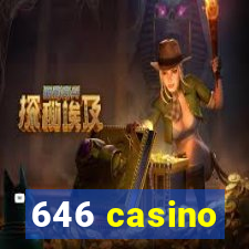 646 casino