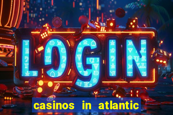 casinos in atlantic city new jersey