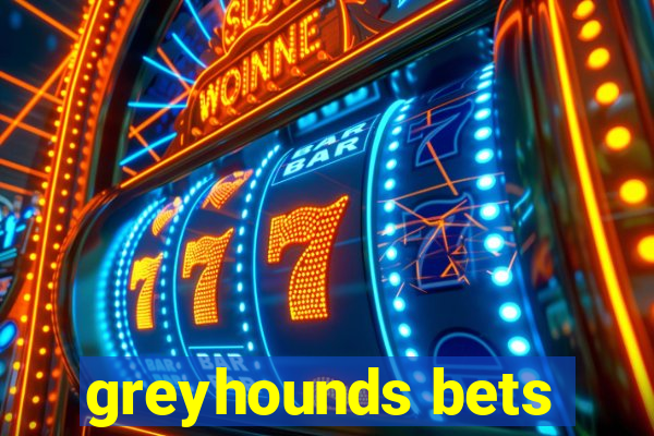 greyhounds bets