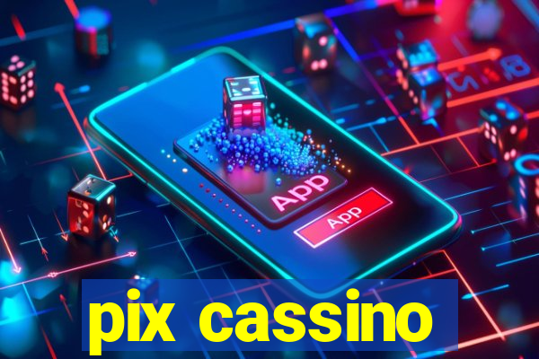 pix cassino