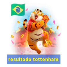 resultado tottenham