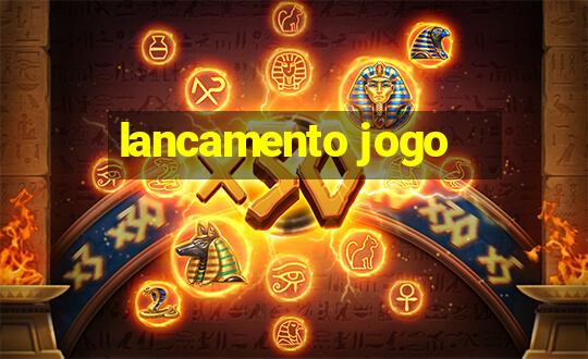 lancamento jogo