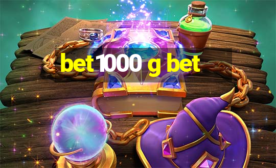 bet1000 g bet