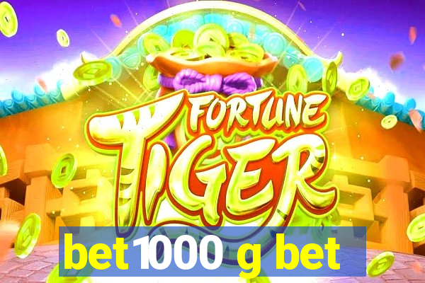 bet1000 g bet