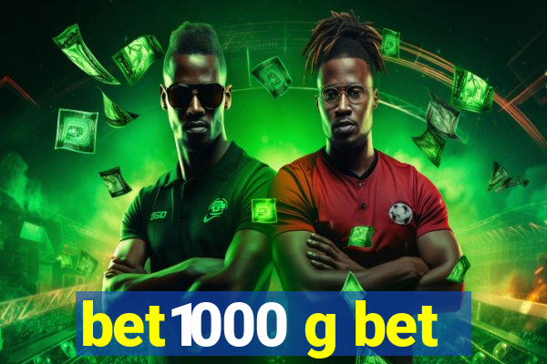 bet1000 g bet