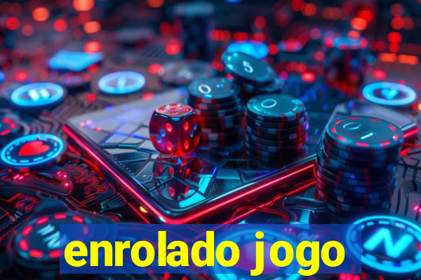 enrolado jogo