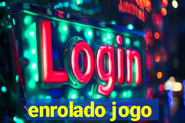 enrolado jogo