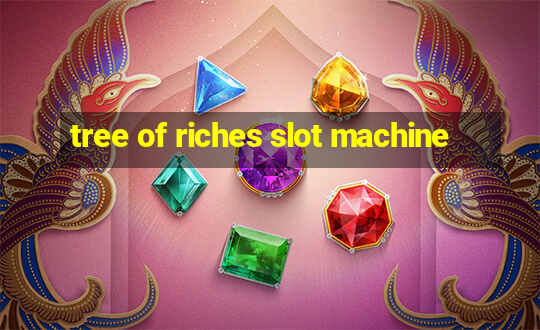 tree of riches slot machine