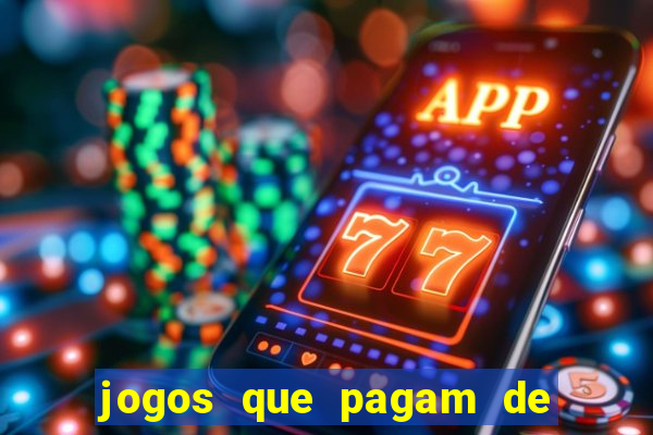 jogos que pagam de verdade sem precisar depositar