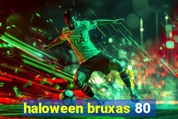 haloween bruxas 80