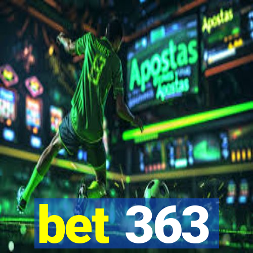 bet 363