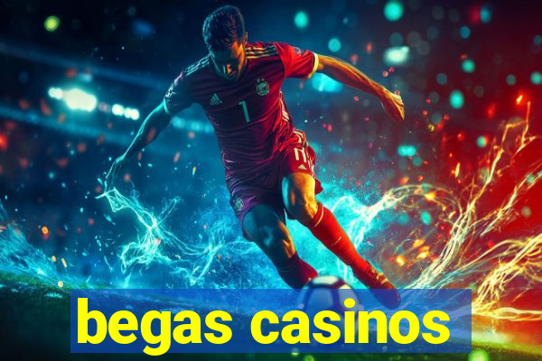 begas casinos