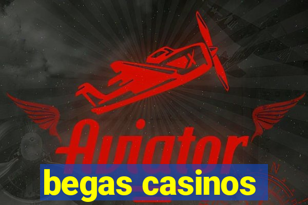 begas casinos