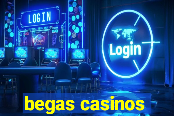 begas casinos