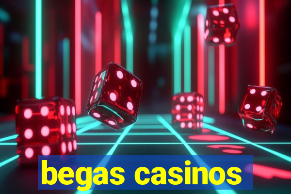 begas casinos