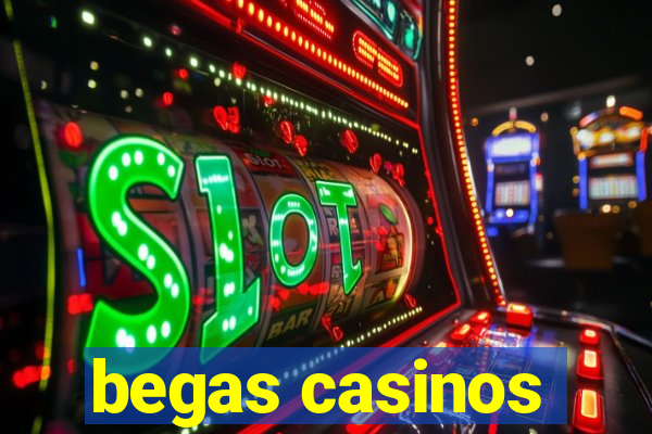 begas casinos