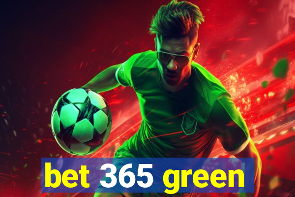 bet 365 green