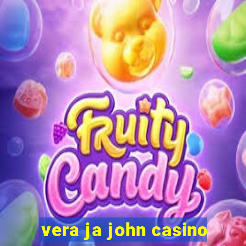 vera ja john casino