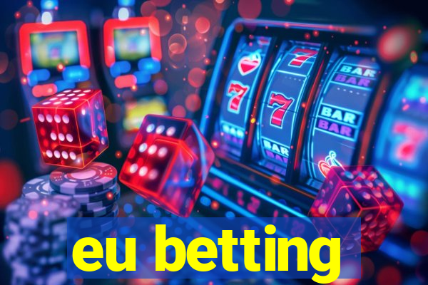 eu betting