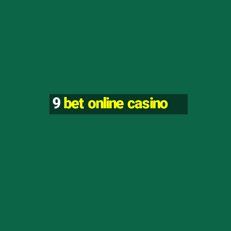 9 bet online casino