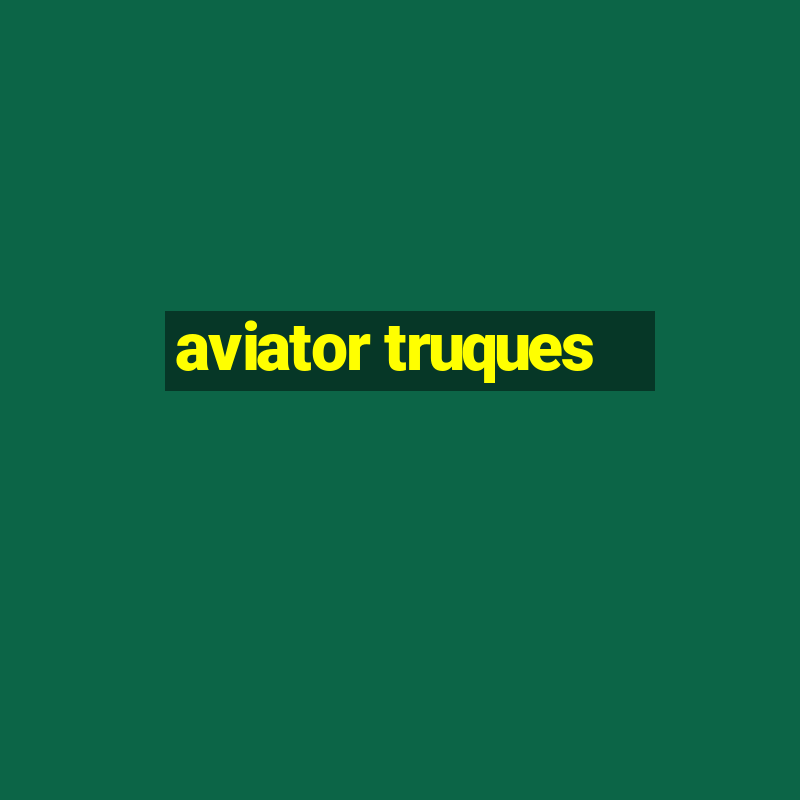 aviator truques