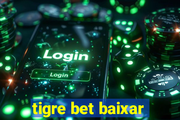 tigre bet baixar