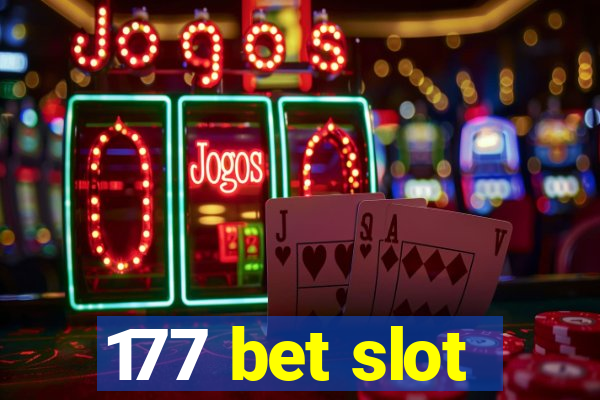 177 bet slot