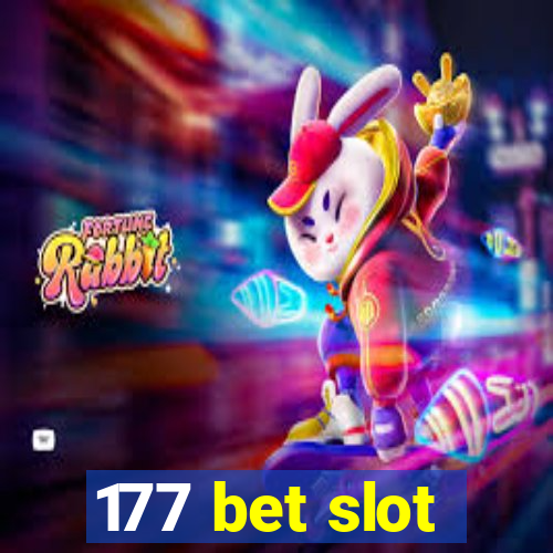 177 bet slot