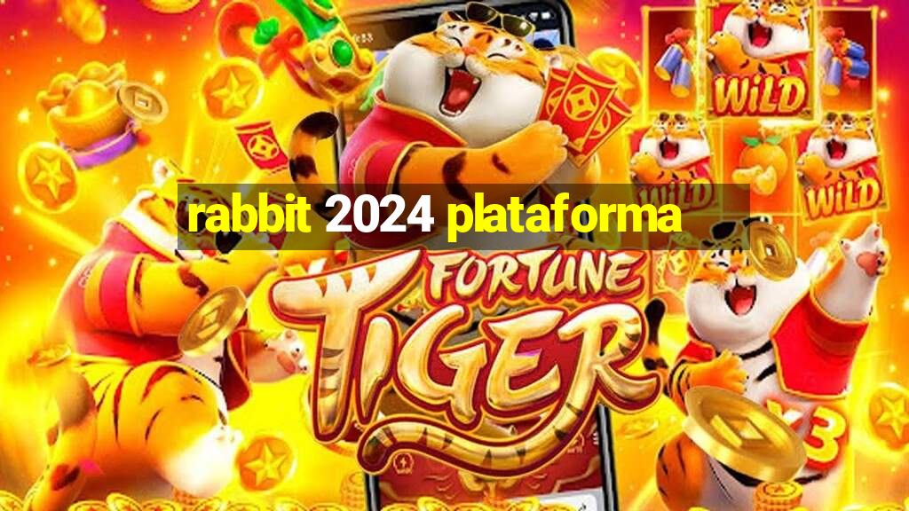 rabbit 2024 plataforma