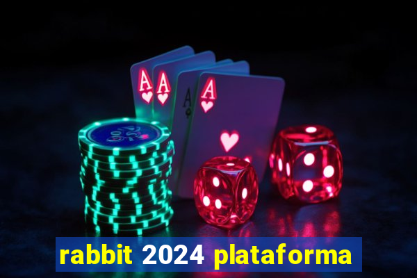 rabbit 2024 plataforma