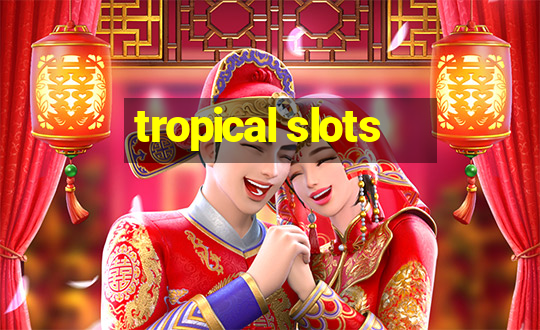 tropical slots