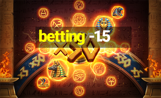 betting -1.5