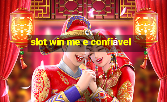 slot win me e confiável