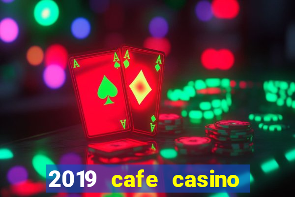 2019 cafe casino no deposit bonus codes